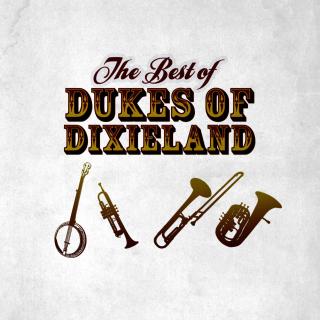 Dukes Of Dixieland The Best Of Dukes Of Dixieland